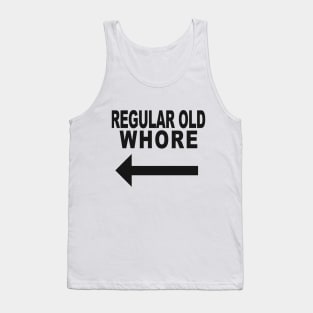 I'm with Regular Old Whore Tank Top